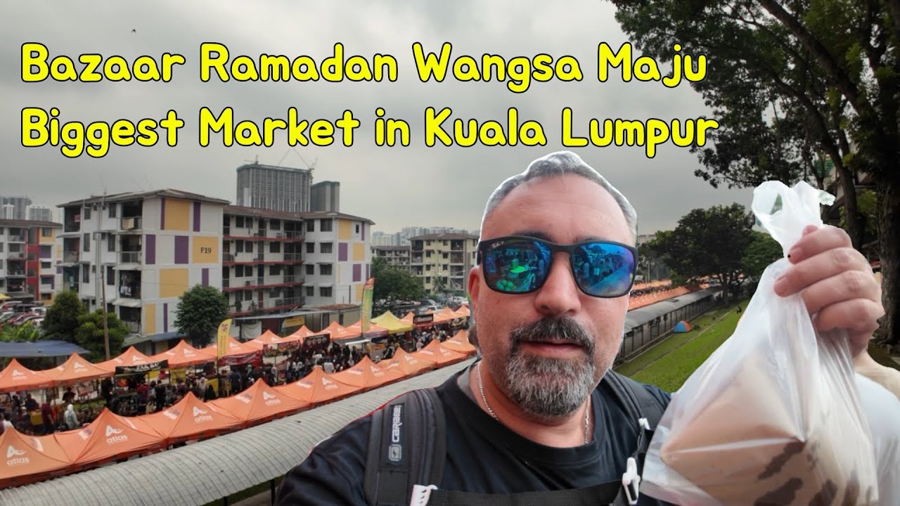 My First Time at Kuala Lumpur's Largest Ramadan Bazaar WANGSA MAJU