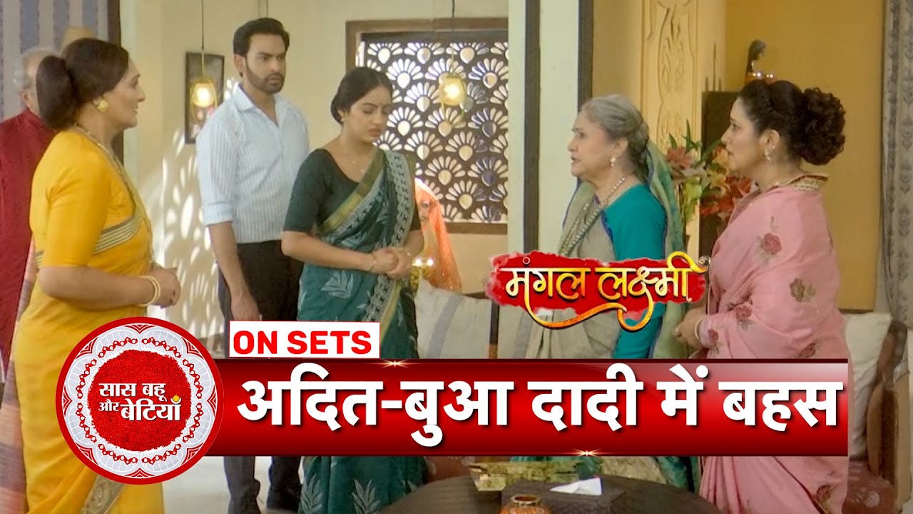 Mangal Lakshmi: Mangal's Future Mother-in-law and Bua Dadi Get Angry Adit  | SBB