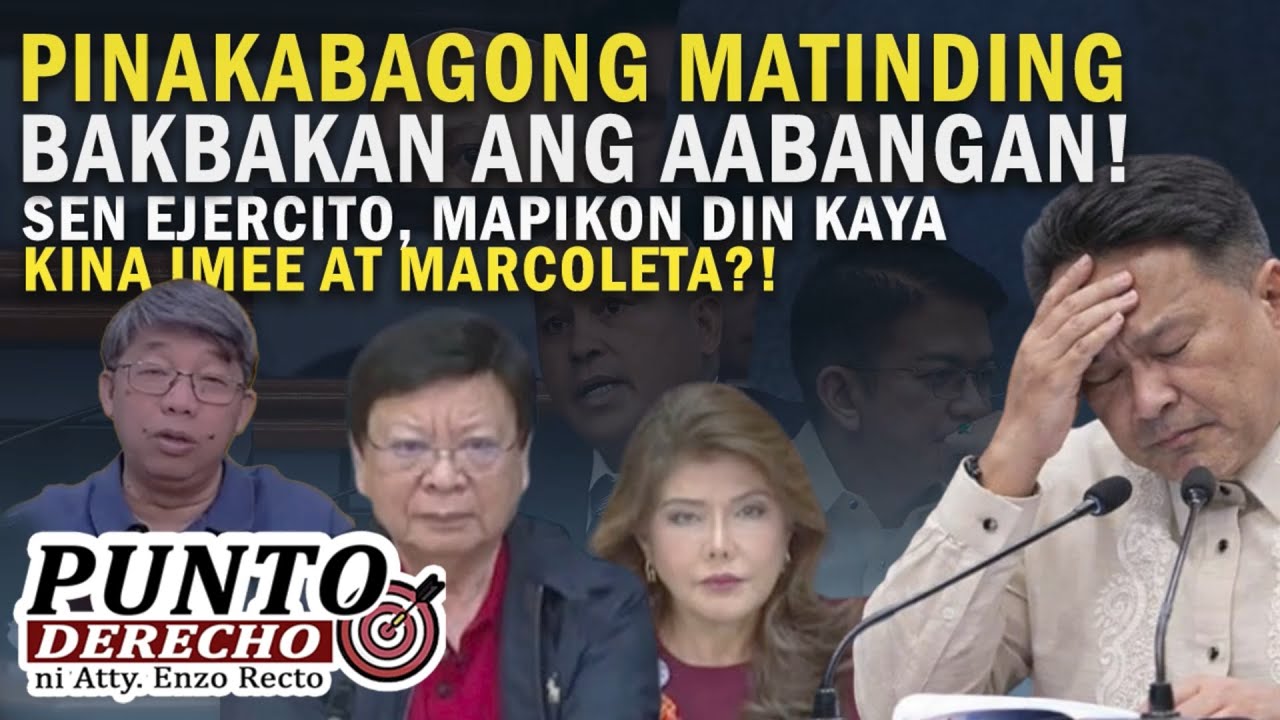 PINAKABAGONG MATINDING BAKBAKAN ANG AABANGAN! SEN EJERCITO, MAPIKON KAYA KINA IMEE AT MARCOLETA?!