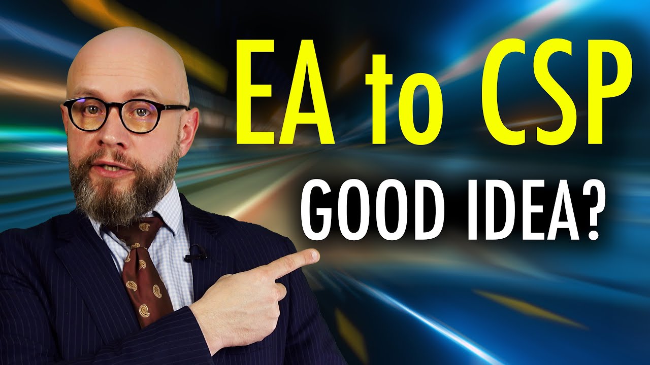 From EA to CSP &ndash; DON'T SWITCH until you watch this