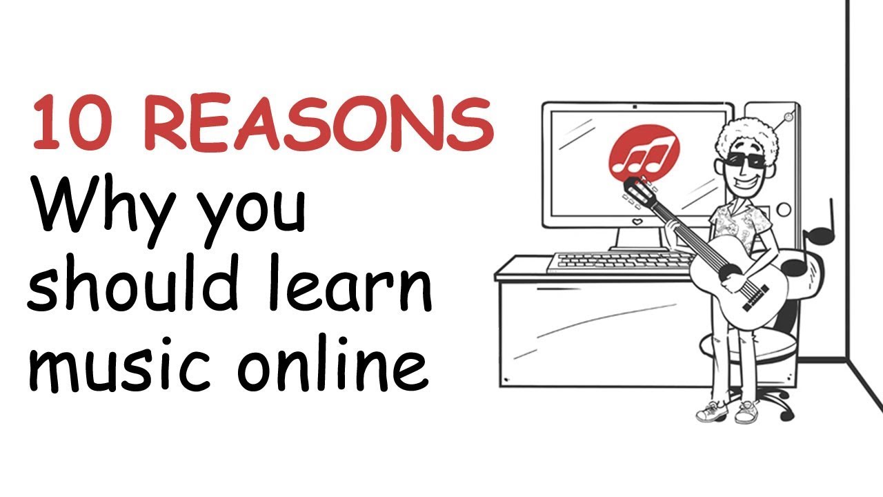 10 Reasons Why YOU should learn music ONLINE