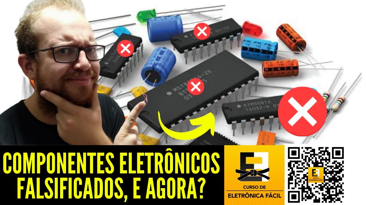 Existem Componentes Eletrônicos Falsificados? COMO LIDAR Com Isso? Eletronica Facil