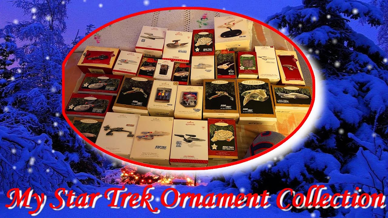 My Star Trek Hallmark Christmas Ornament Collection
