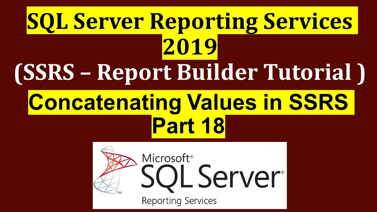 Concatenating Values in SSRS - Part 18