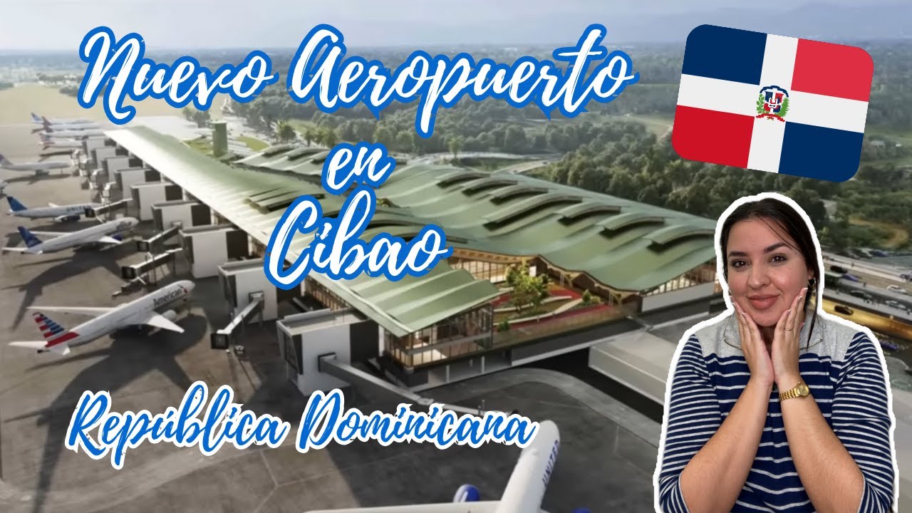 😱Mi Reacción al Nuevo Aeropuerto del Cibao/ República Dominicana 🇩🇴🇩🇴🇨🇺🇨🇺
