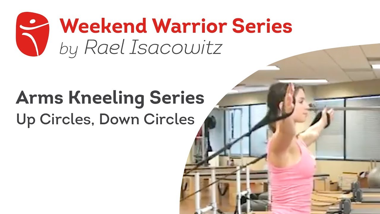 Pilates Exercise - Arms Kneeling Series - Up Circles, Down Circles