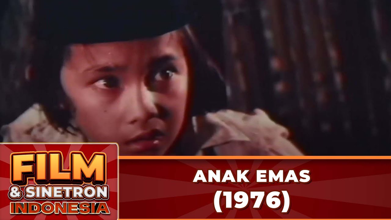 ANAK EMAS 1976 FULL MOVIE HD   ADI BING SLAMET, YATNI ARDI, EDDY SUD, ALAM SURAWIJAYA