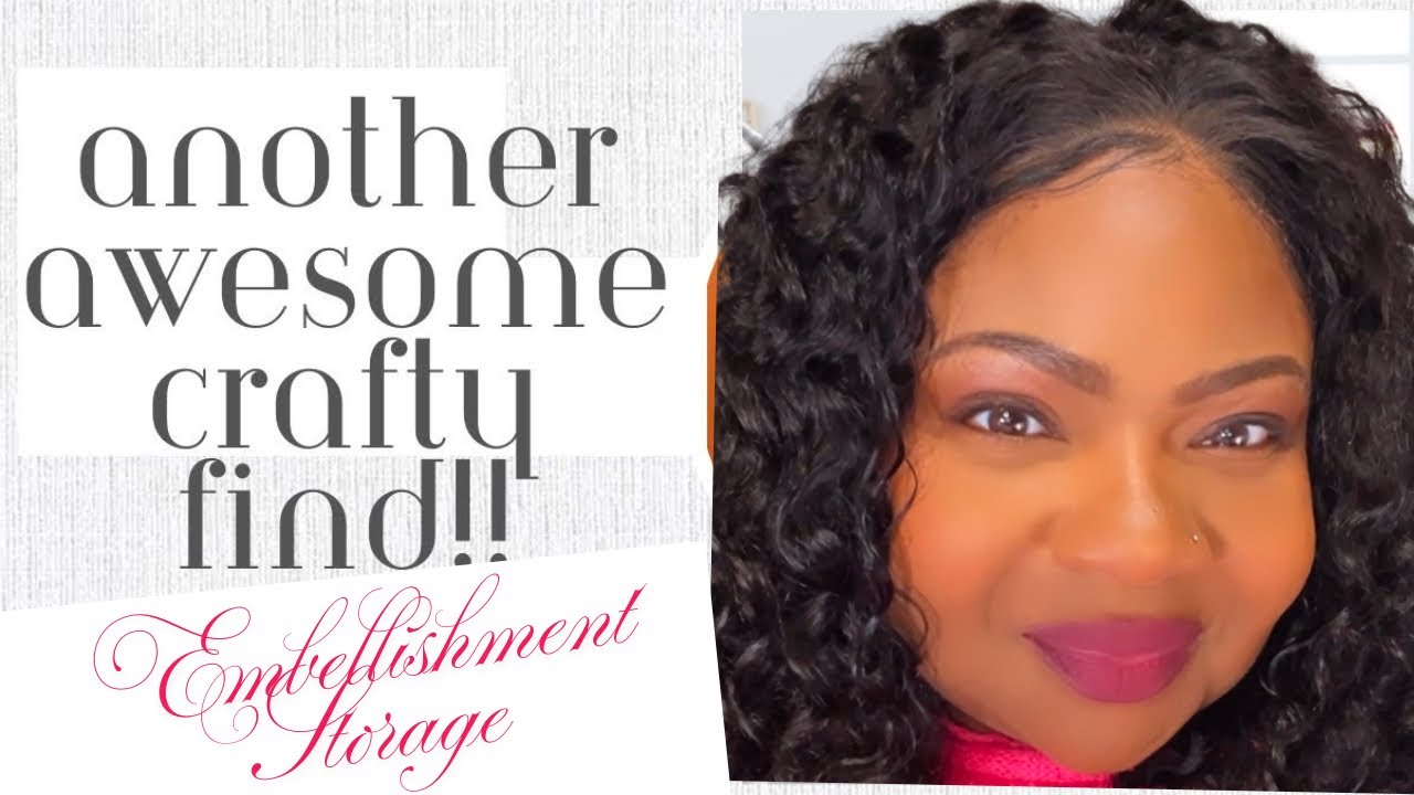 EMBELLISHMENT STORAGE | COME SEE THE RESULTS | GREAT FIND !!!