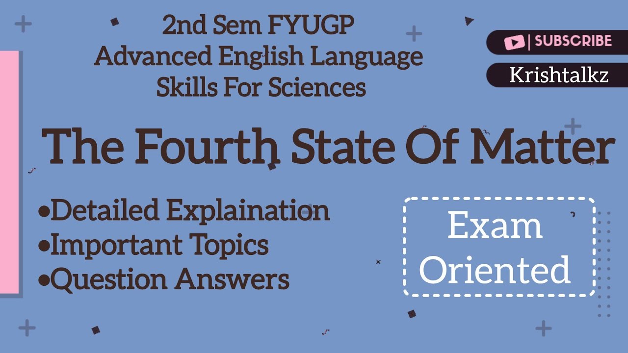 2nd Sem FYUGP Advanced English Language Skills For Sciences | The Fourth State of Matter | Jo Ann|