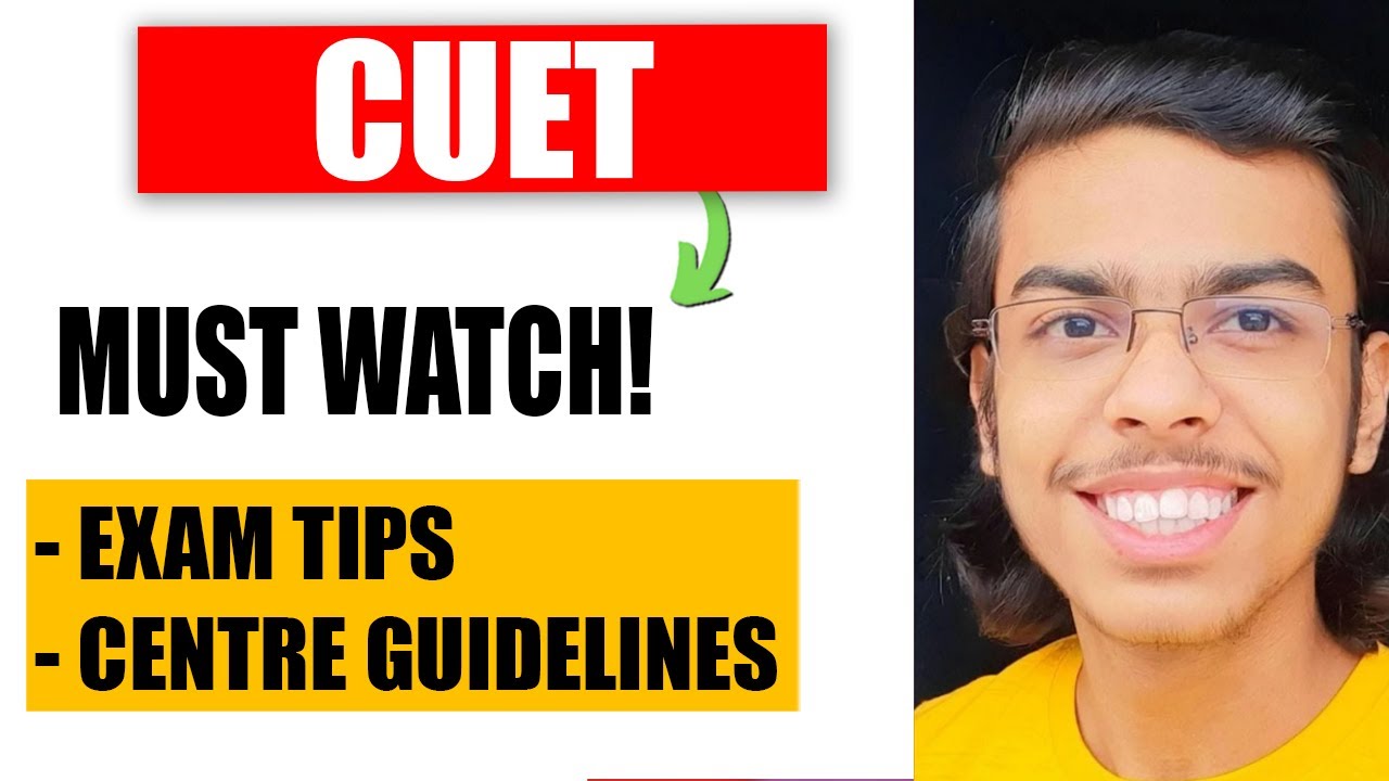 CUET Exam Day Tips and Centre Guidelines | Must Watch Before Giving CUET Exam