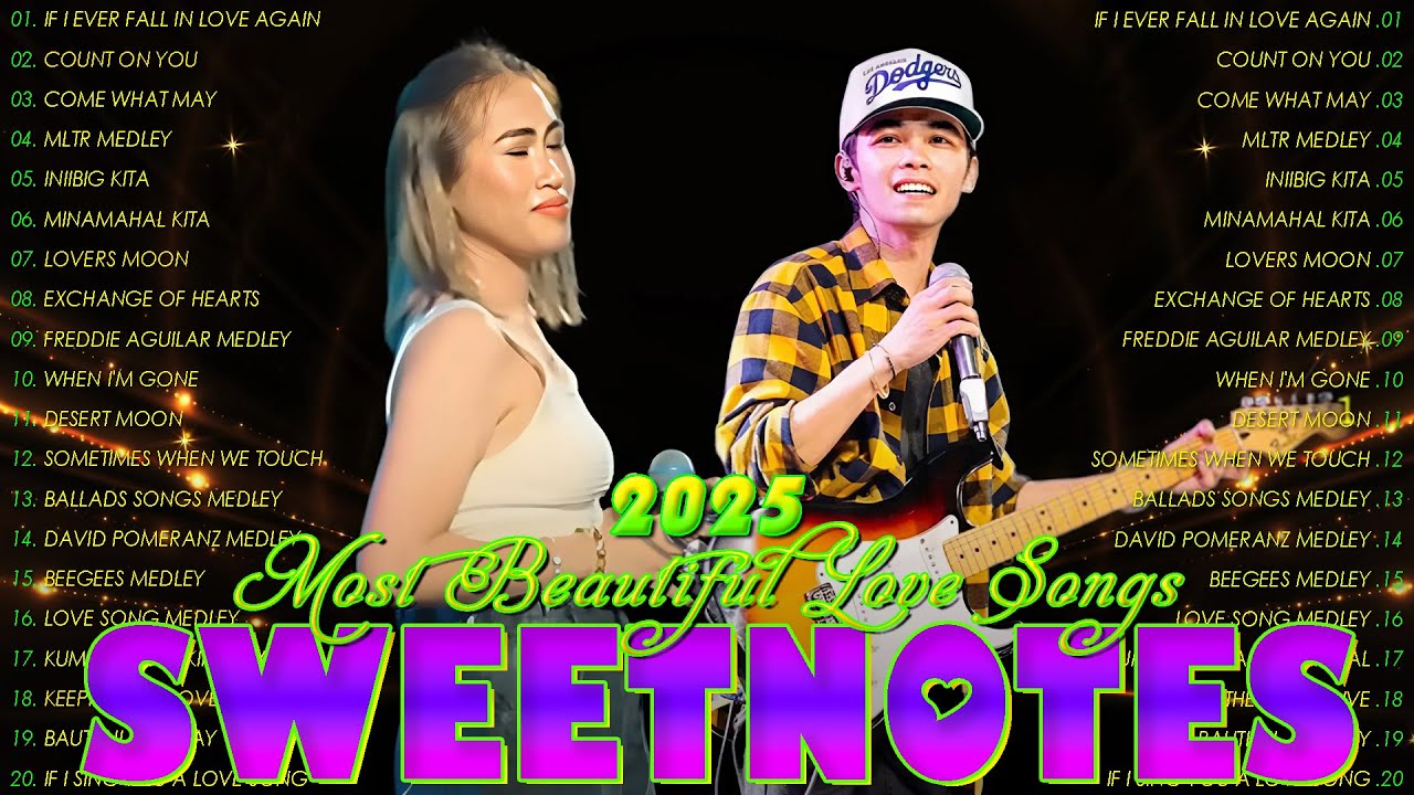 SWEETNOTES Nonstop Playlist 2025🎼Best Of OPM Love Songs 2025🎼 OPM Hits Non Stop Playlist 2025