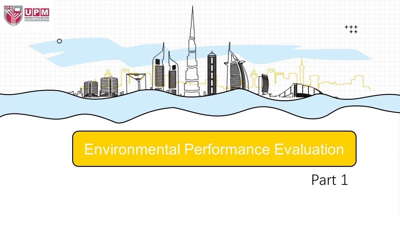 Environmental Performance Evaluation (EPE) pt1