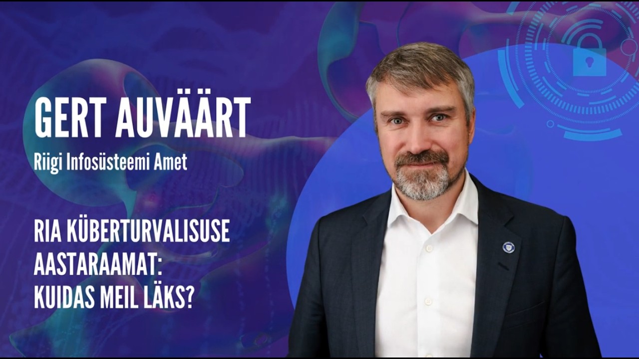 Küberturvalisuse aastaraamat: kuidas meil läks? |Küberturvalisuse aastakonverents 2026|