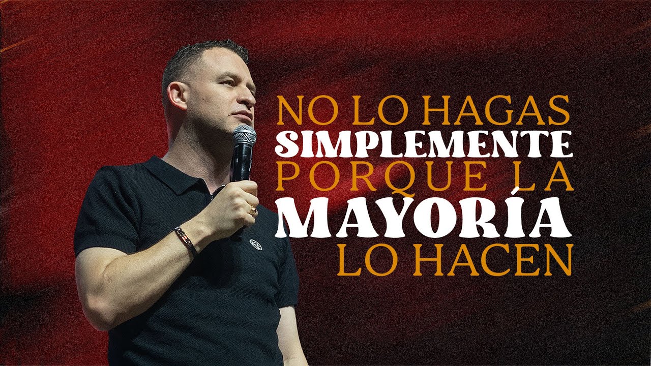 No lo hagas simplemente porque la mayoría lo hace | La Central | Pastor Andrés Arango