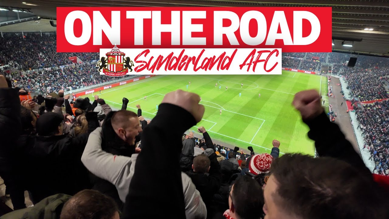 ON THE ROAD - SUNDERLAND AFC