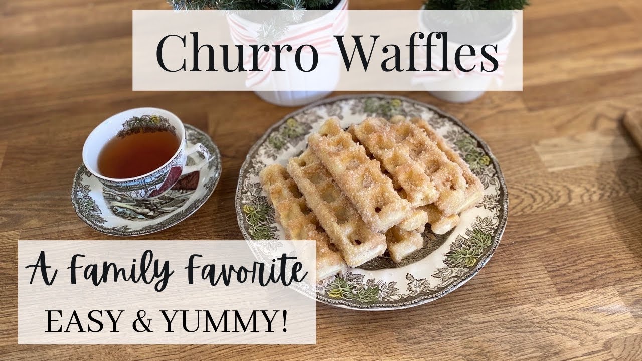 Churro Waffles - a New Family Favorite