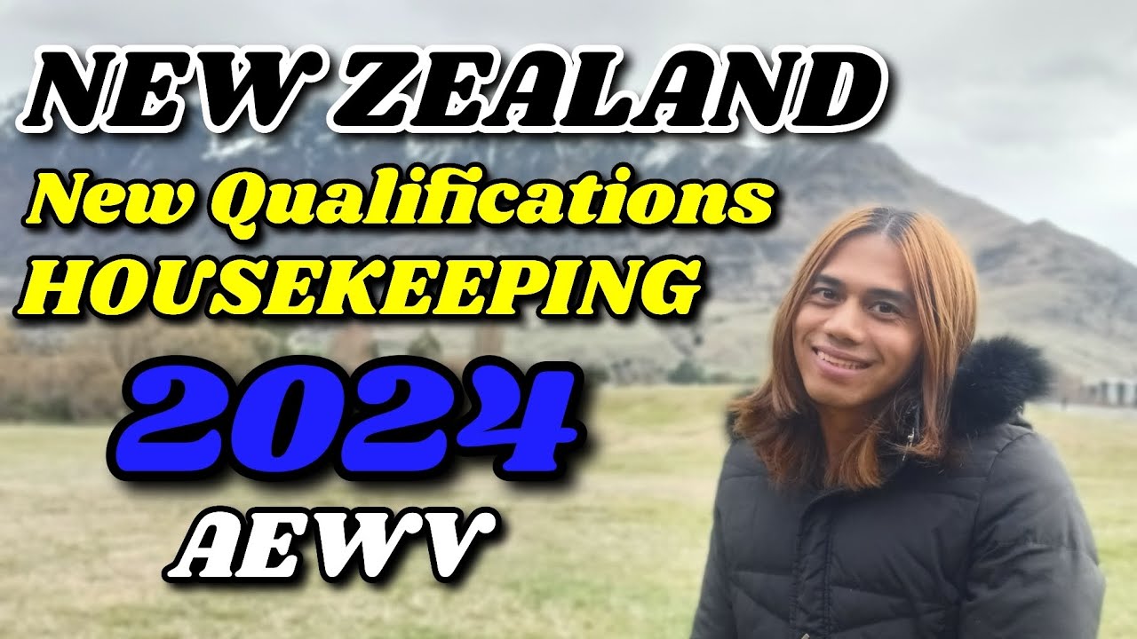 NEW ZEALAND NEW QUALIFICATIONS FOR HOUSEKEEPING 2024 AEWV
