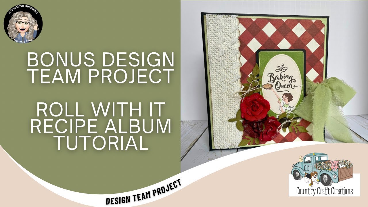 Country Craft Creations Bonus Design Team Project, Roll With It Recipe Album Tutorial