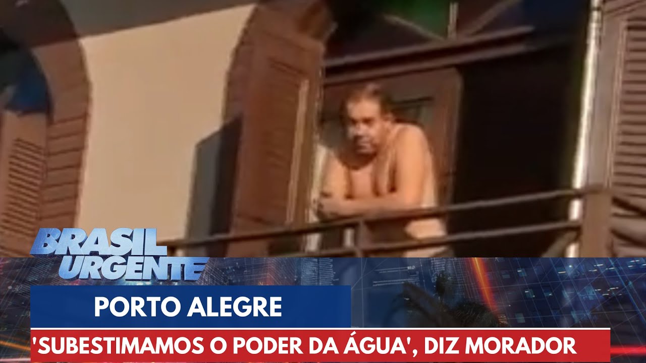 'Subestimamos o poder da água', diz morador ilhado em Porto Alegre | Brasil Urgente