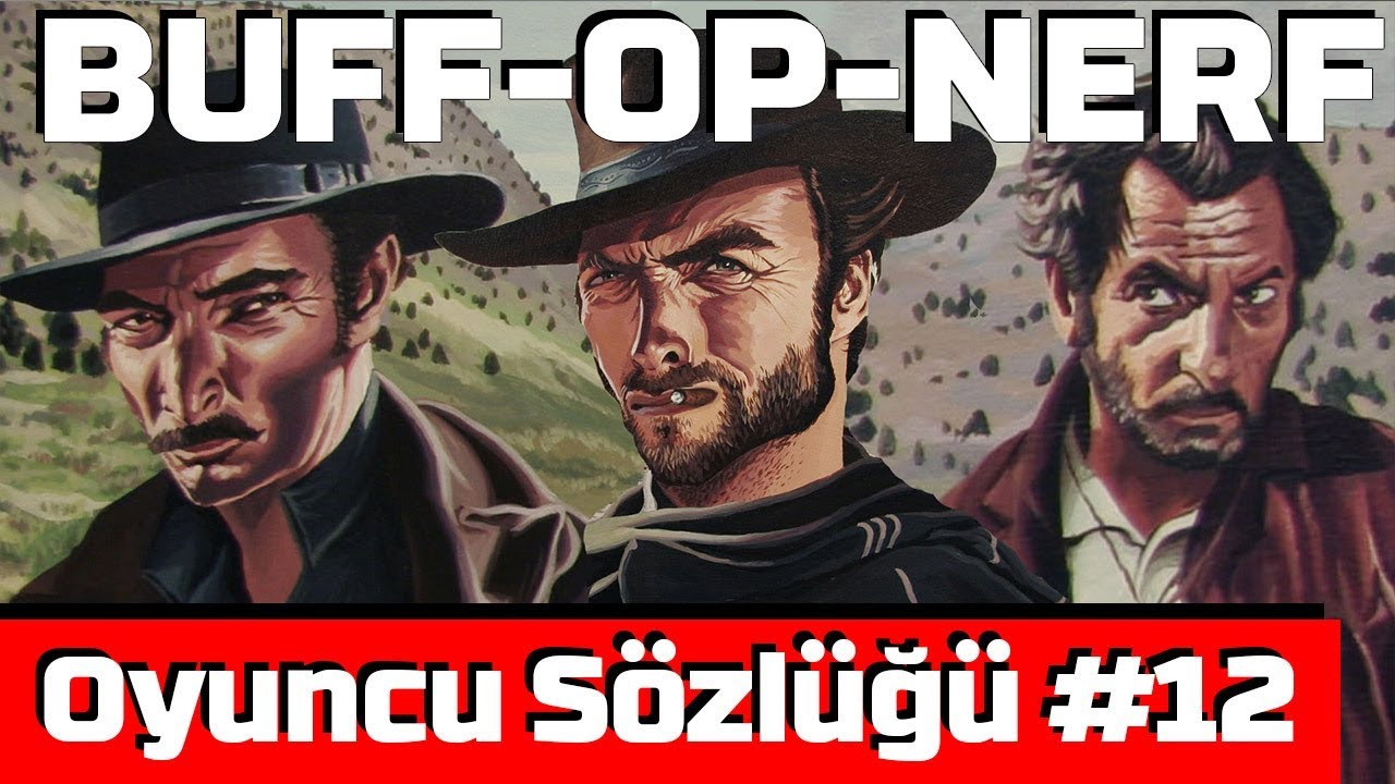 OP, Nerf ve Buff Nedir? - Oyuncu Sözlüğü #12