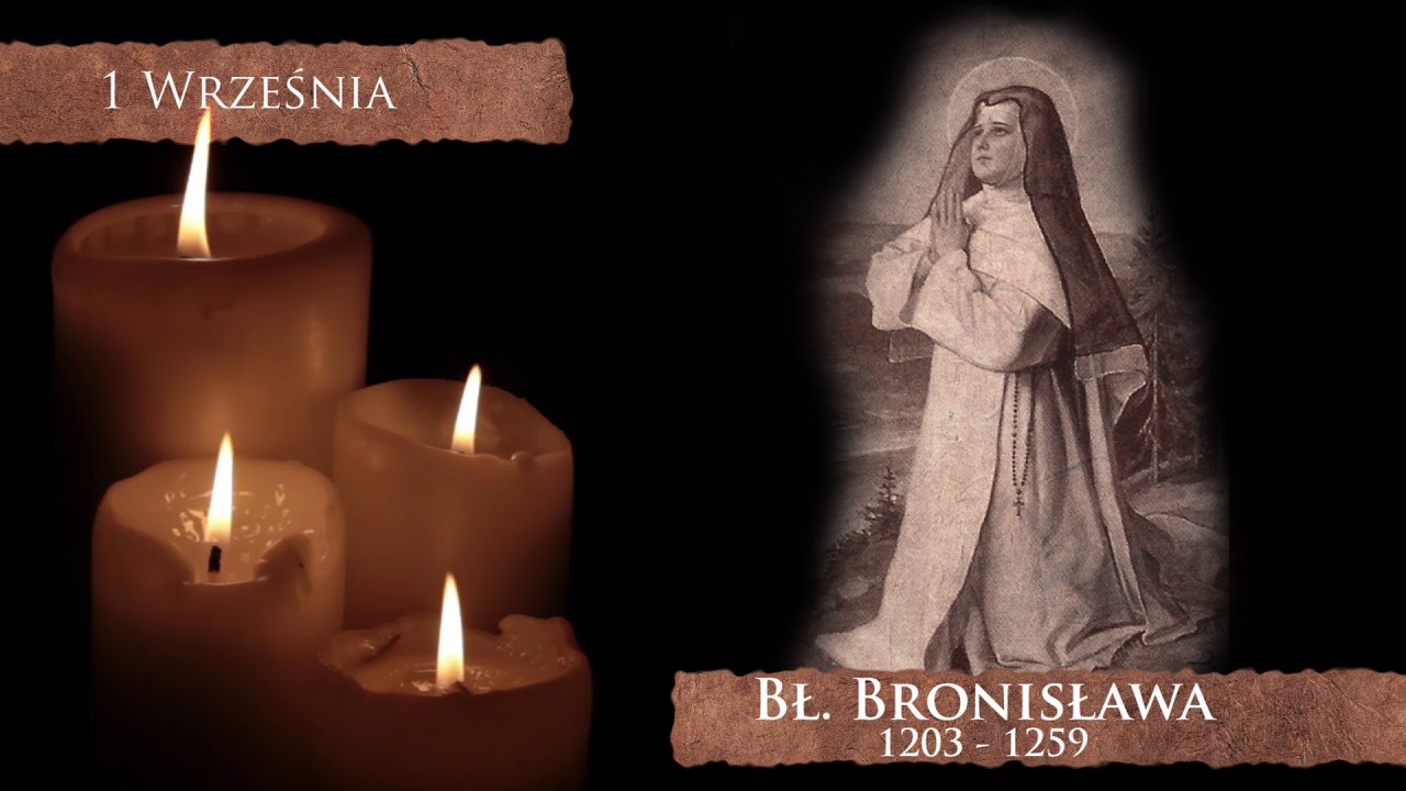 Skarby Kościoła 1 września | Błogosławiona Bronisława