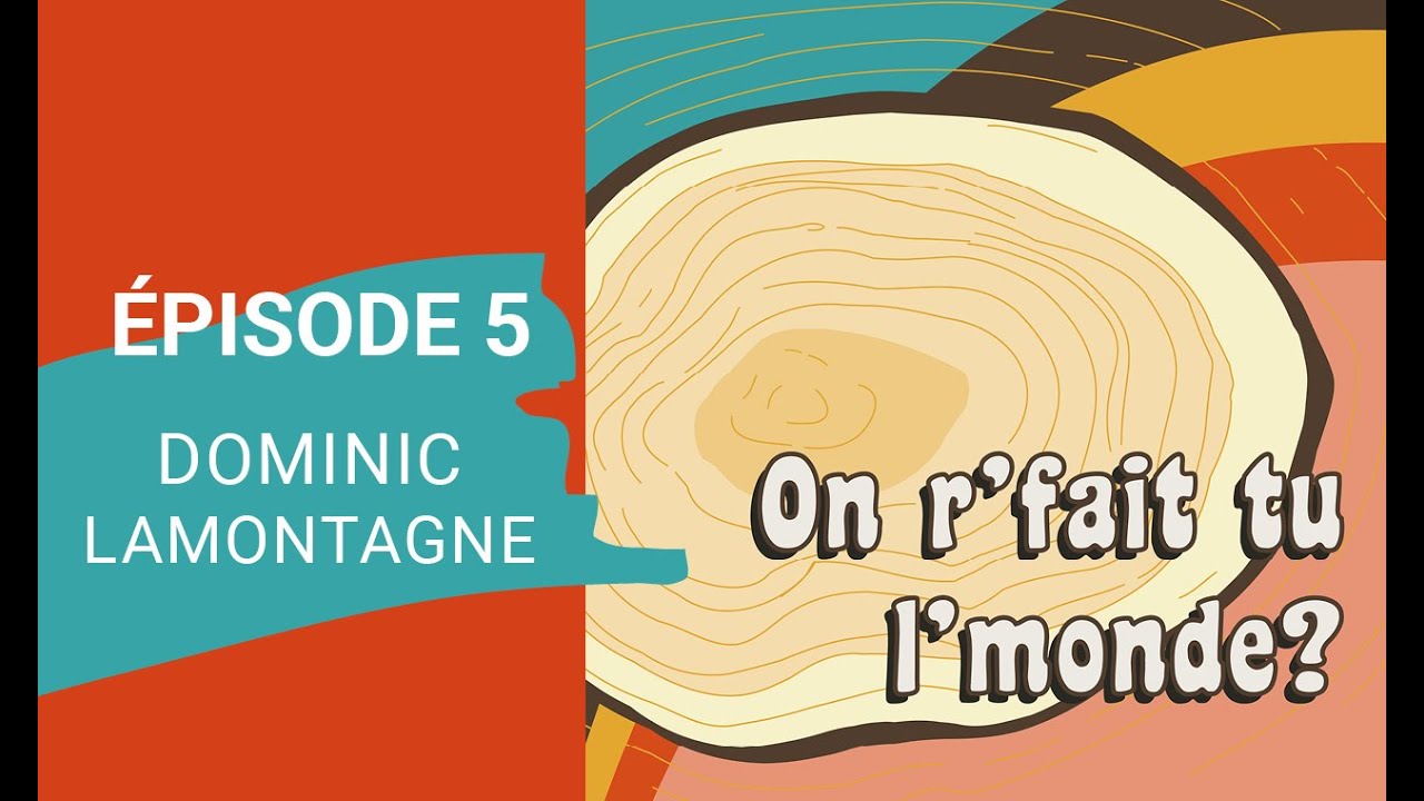 On r'fait-tu l'monde avec Dominic Lamontagne