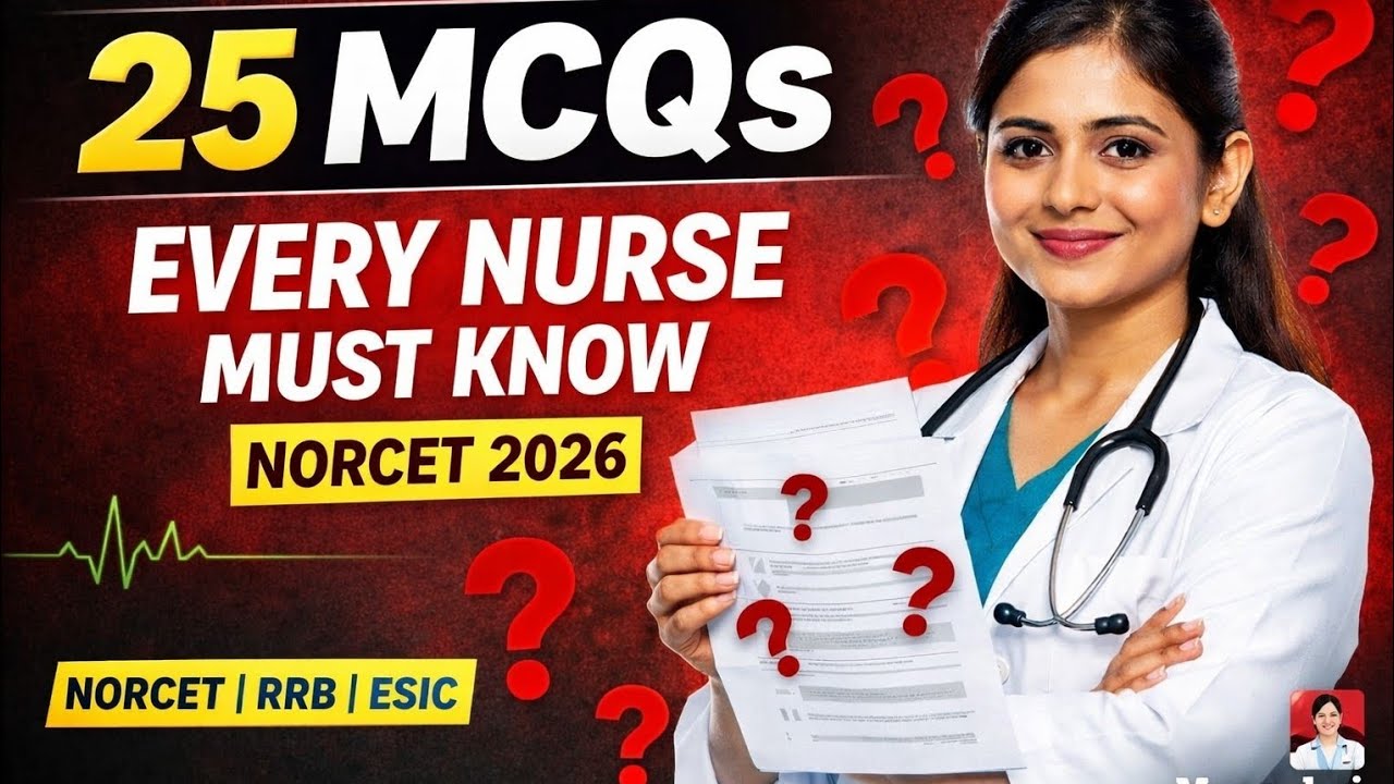 25 Important MCQs for NORCET 2026 | AIIMS & RRB Staff Nurse Exam | Simple Explanation