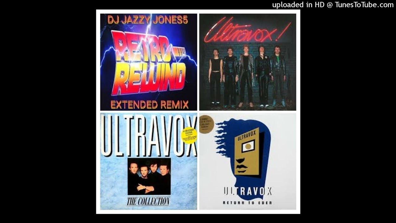 ULTRAVOX-LOVES GREAT ADVENTURE (The GREATEST EVER EXTENDED REMIX) by DJ JAZZY JONES5