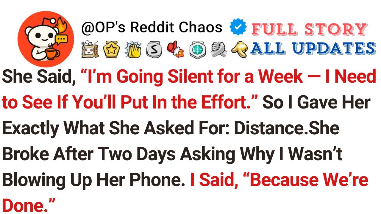She Said, “I’m Going Silent for a Week — I Need to See If You’ll Put In the Effort.”So I Gave Her...