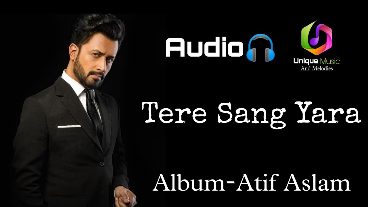 Tere Sang Yara.(Album-Atif Aslam)