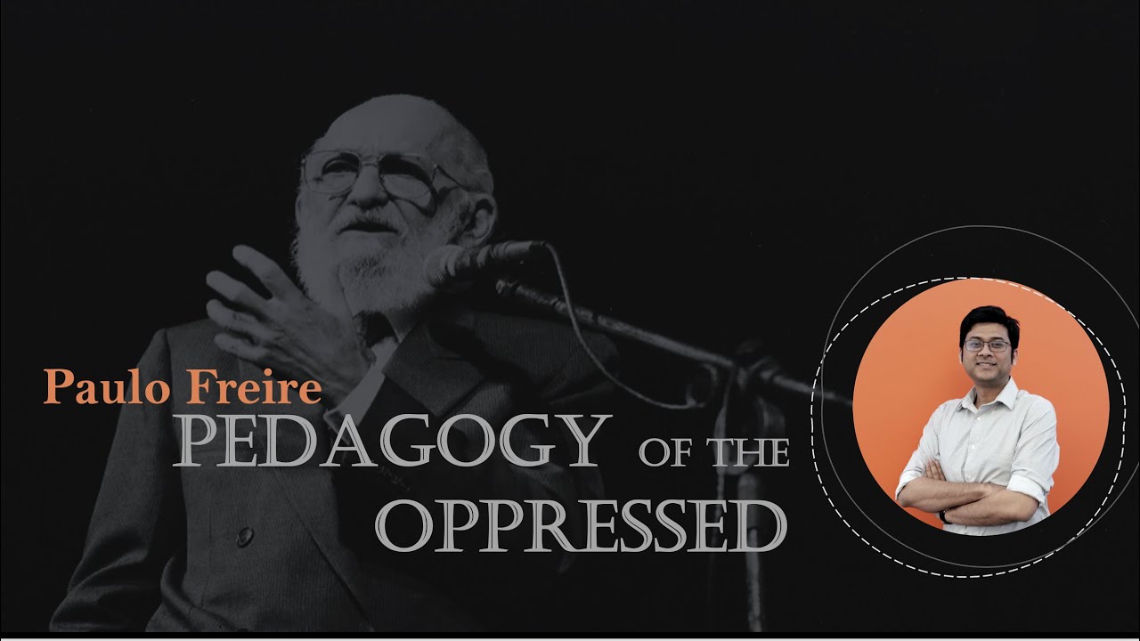 শিক্ষা নাকি নিপীড়ন? || Pedagogy of the Oppressed || Paulo Freire