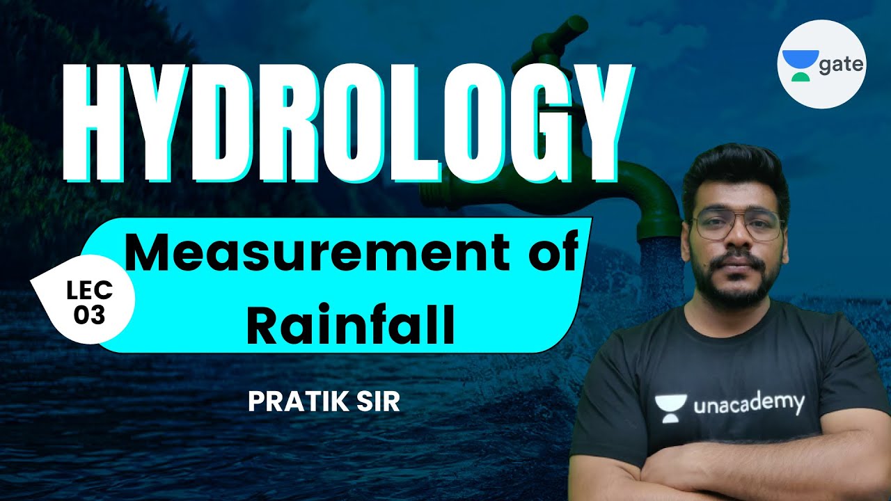 L 3 | Measurement of Rainfall | Hydrology #GATE2022 by Pratik Sir