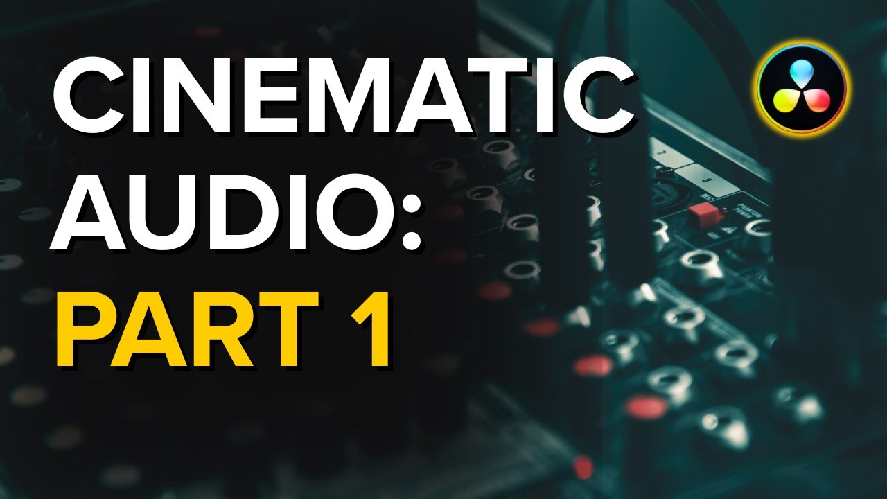 Как получить кинематографический звук в Davinci Resolve. Часть 1: Основы