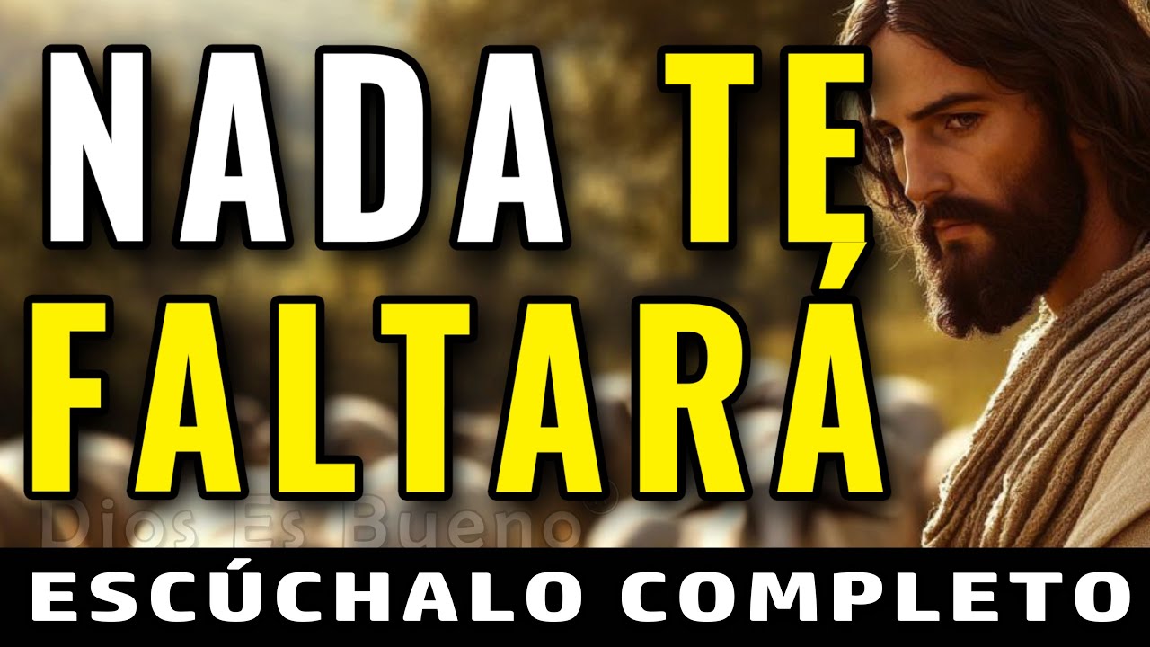 YO SOY TU PASTOR Y NADA TE FALTARÁ, EN LOS PASTOS VERDES  MI AMOR TE PASTOREARÁ