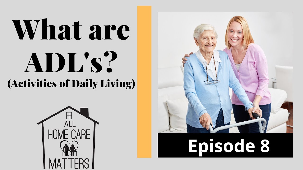 What are ADL's (Activities of Daily Living) ?