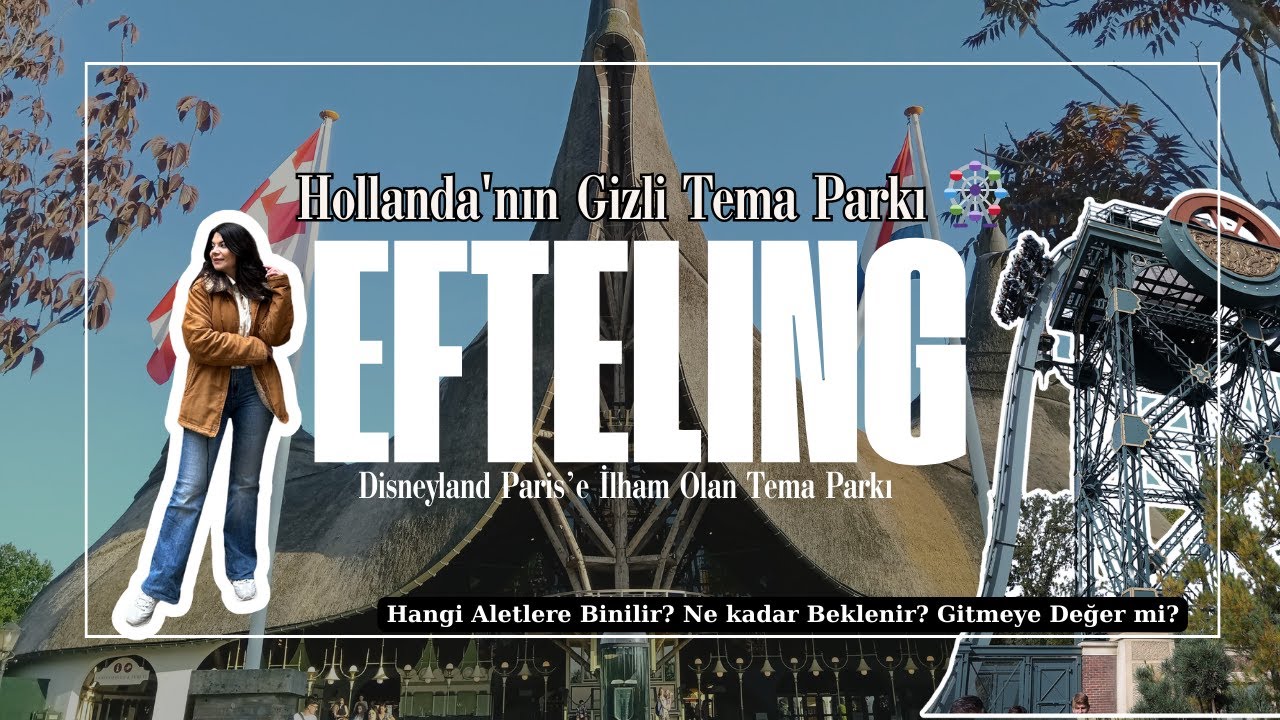 Hollanda&rsquo;nın Gizli Disneyland&rsquo;ı: Efteling Park Rehberi 🎢 | Biletler, Oyunlar, T&uuml;yolar