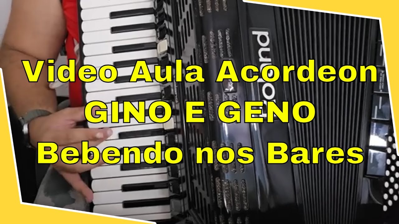 Video Aula Acordeon - Gino e Geno - Bebendo Nos Bares