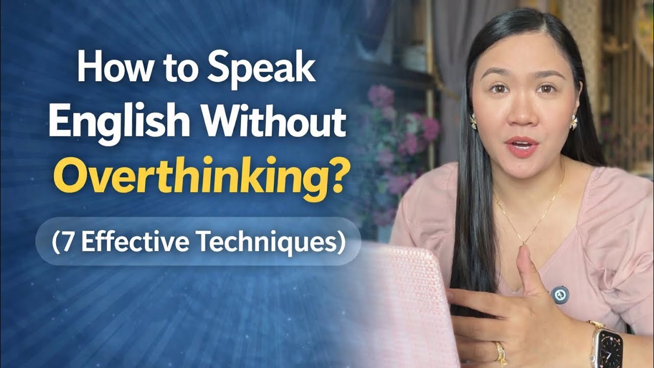 How to Speak English Without Overthinking (7 Effective Techniques) | Aubrey Bermudez