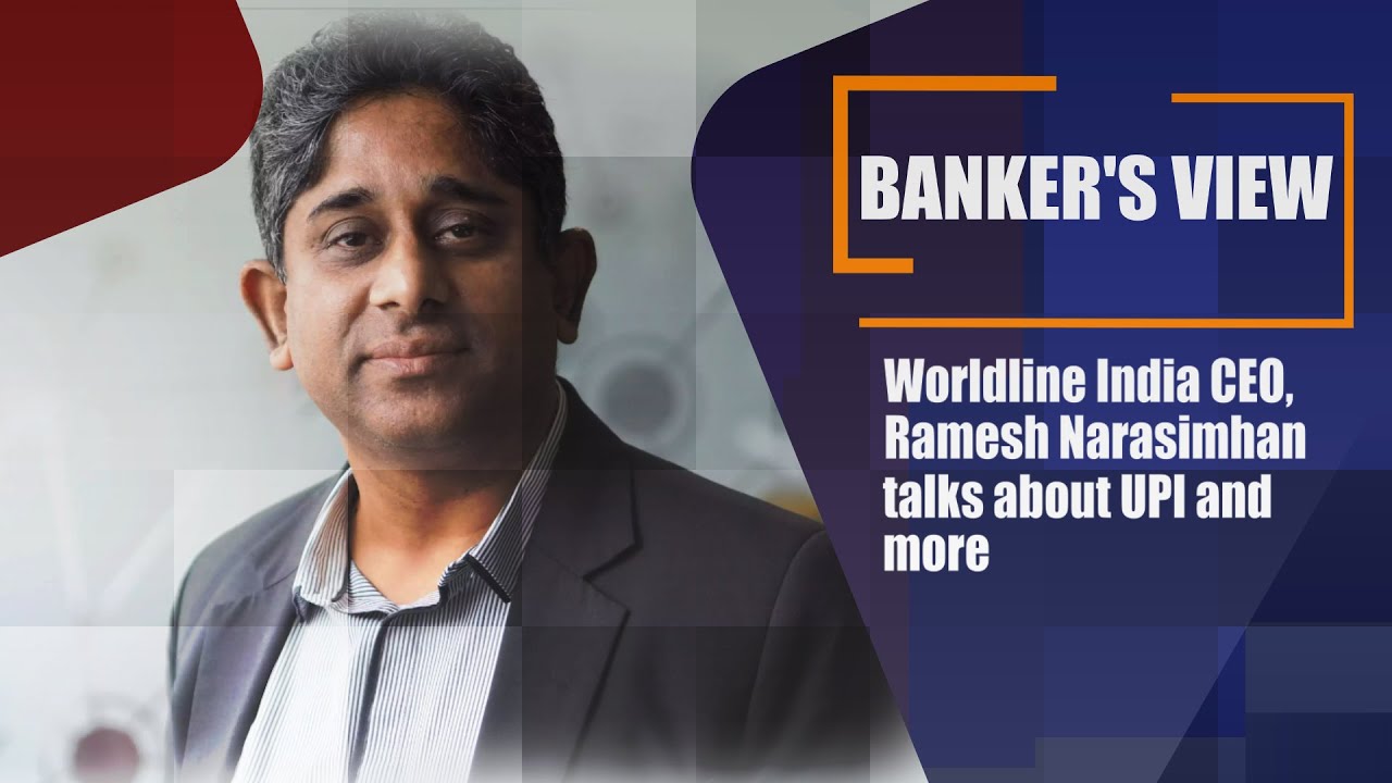 Bankers View: Worldline India&rsquo;s R Narasimhan on India&rsquo;s growing digital payments ecosystem