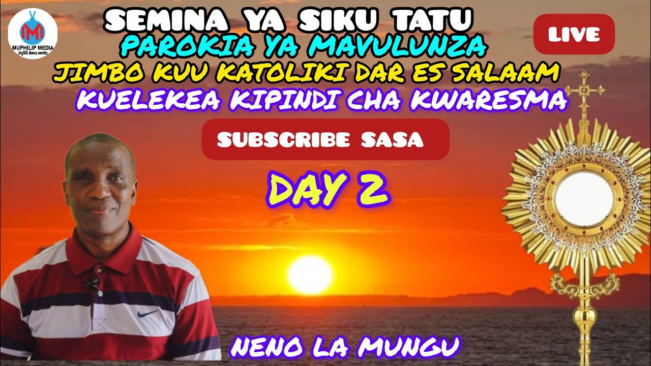#LIVE:SEMINA SIKU YA 2 KUELEKEA KIPINDI CHA KWARESMA PAROKIA YA MAVULUNZA DSM