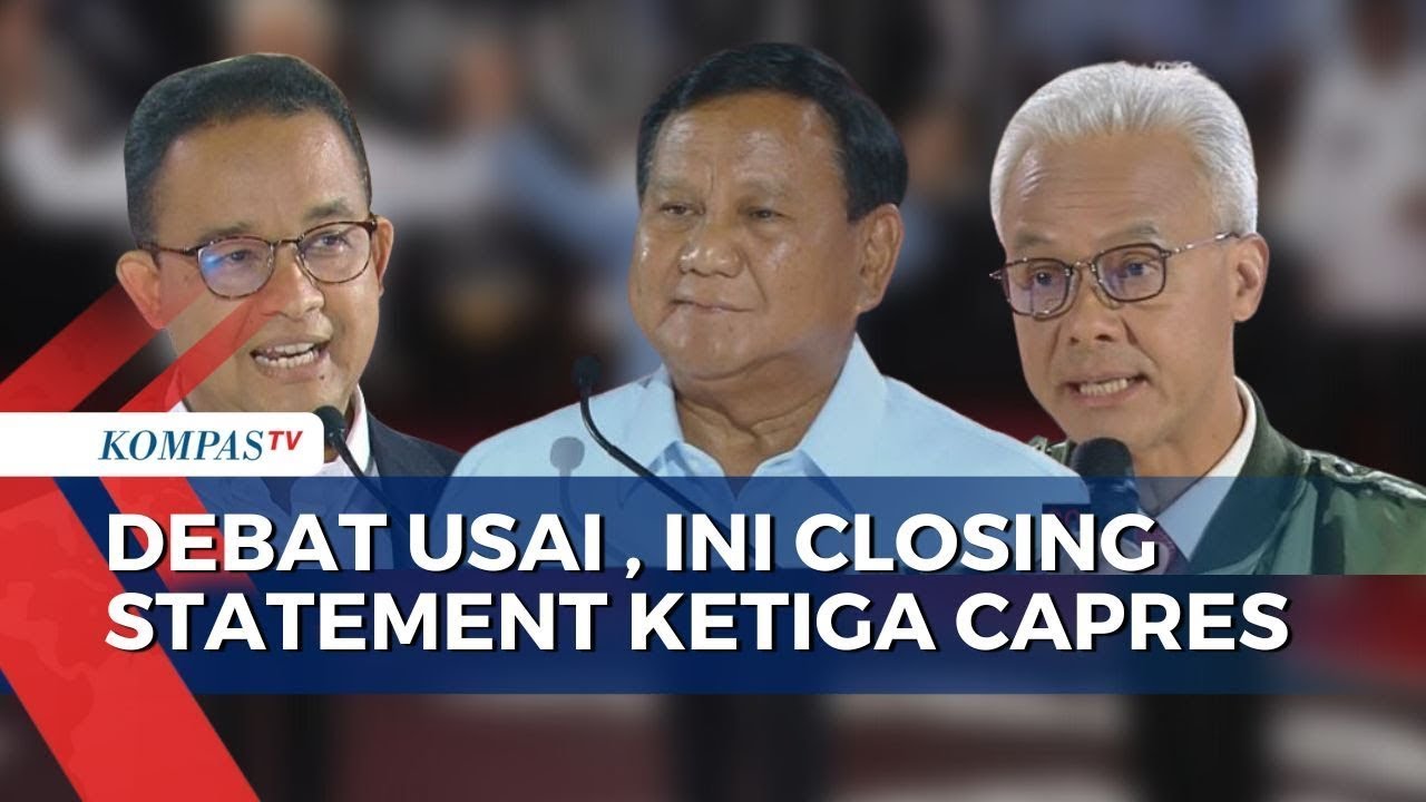 FULL - Debat Ketiga Selesai, Ini Pernyataan Terakhir dari Capres Anies, Prabowo dan Ganjar