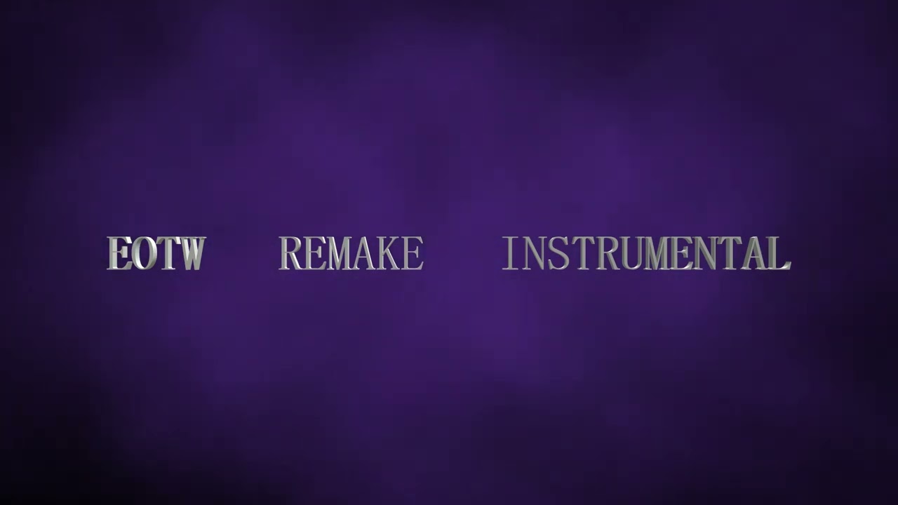 END OF THE WORLD (REMAKE, INSTRUMENTAL) (BY @Nully34rNoFake )