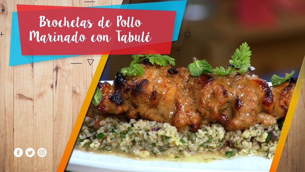 Brochetas de Pollo Marinado con Tabule / La Pera Limonera