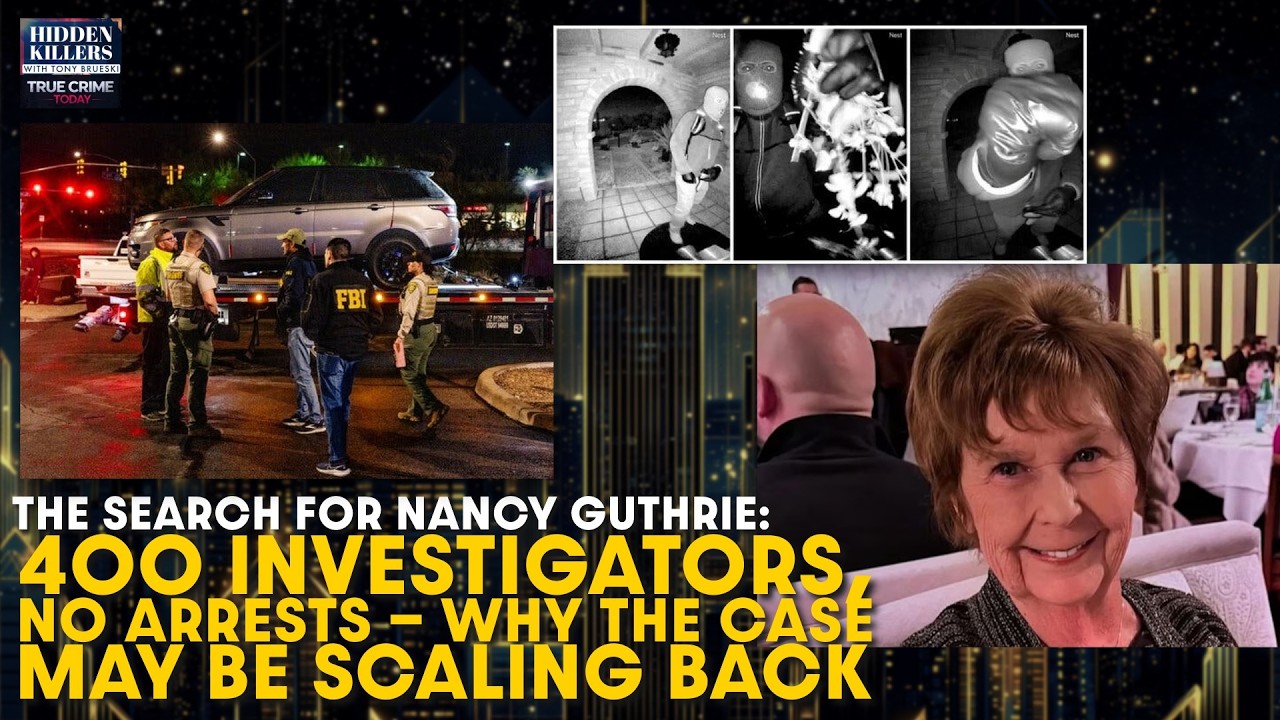 Nancy Guthrie: 400 Investigators, No Arrests — Why the Case May Be Scaling Back