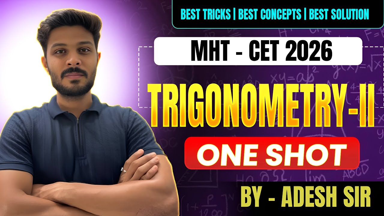 MHT CET 2026 : Trigonometry 2 Shortcuts & PYQ Solutions of MHT-CET 2025 (Must Watch)