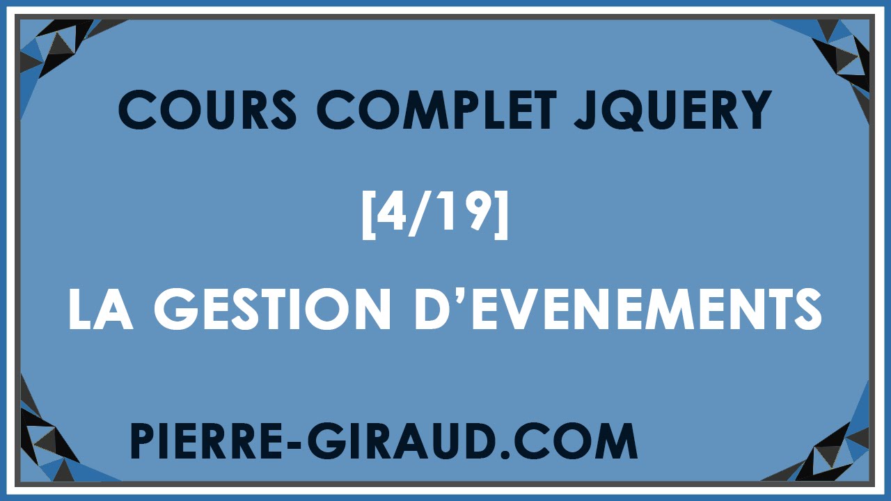 COURS COMPLET JQUERY [4/19] - Introduction à la gestion d'évènements