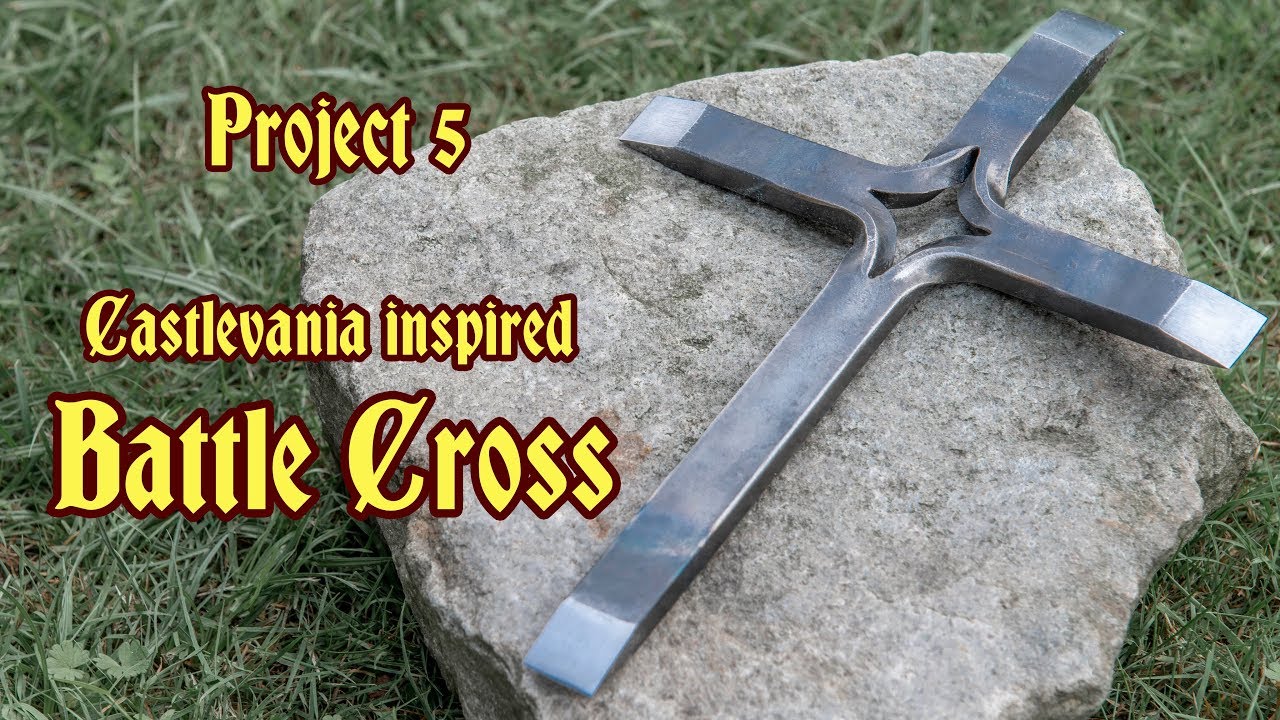 Project 5 - Forging a Castlevania inspired battle cross