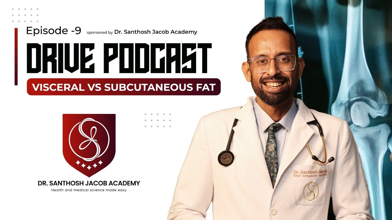 Episode 9 Drive podcast - Visceral Vs Subcutaneous fat !
