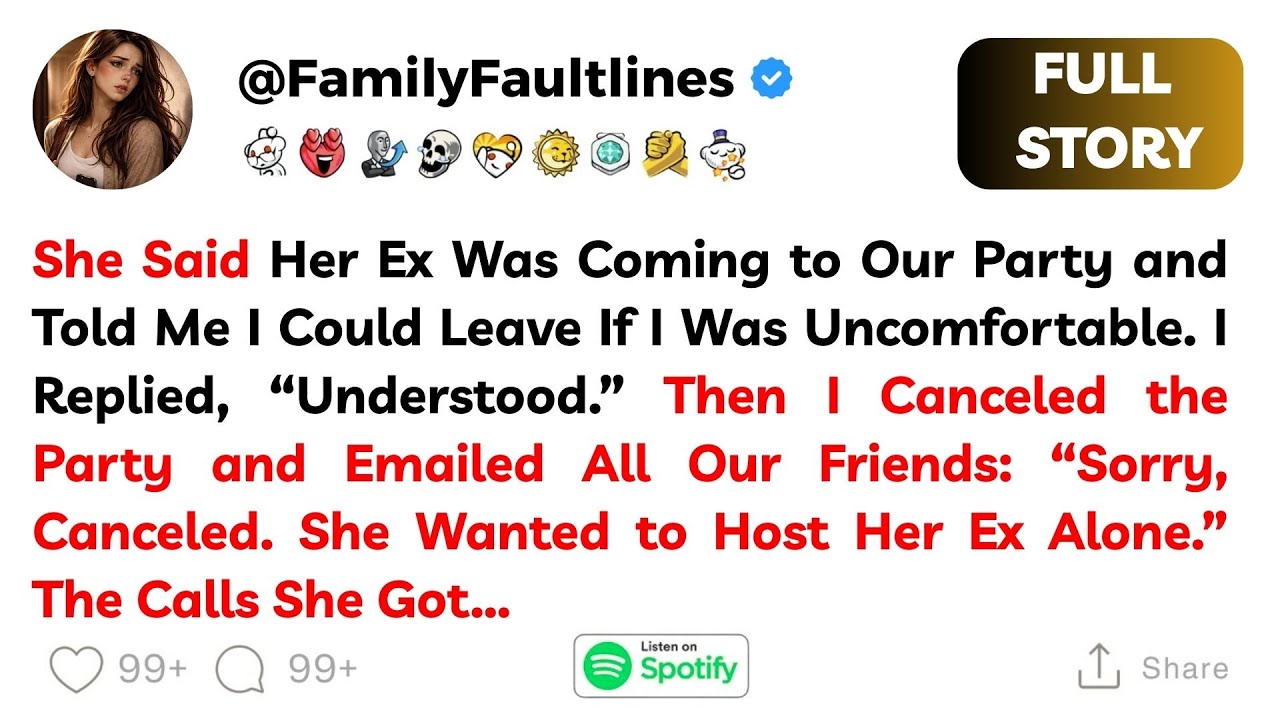She Said Her Ex Was Coming to Our Party and Told Me I Could Leave If Uncomfortable
