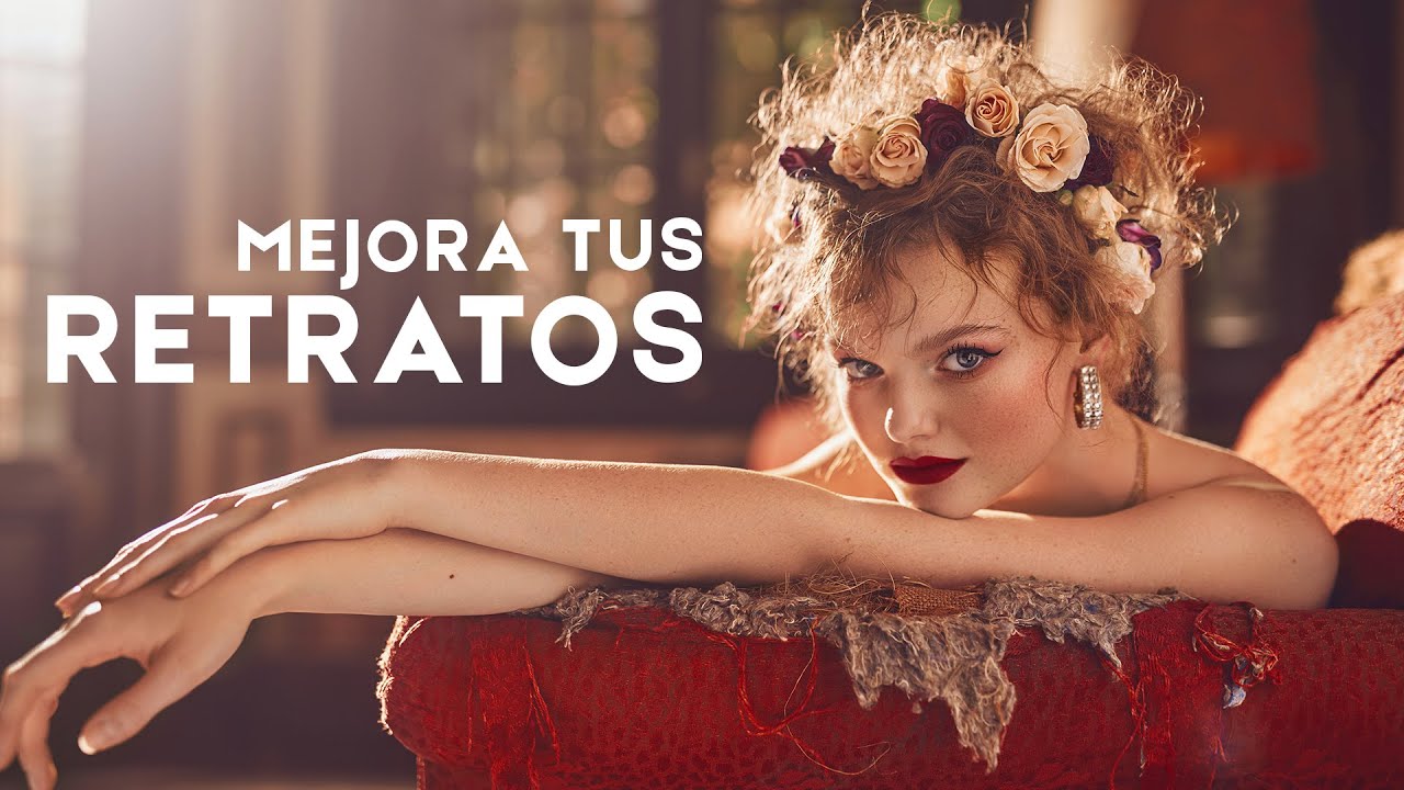 Consejos para mejorar tu fotografía de RETRATOS / Cómo aumentar la creatividad?